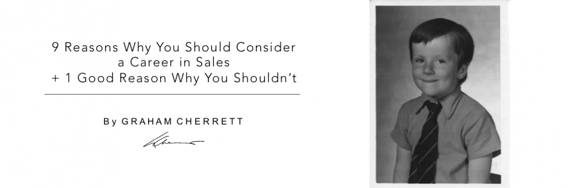9 reasons why you should consider a career in sales (and one good reason why you shouldn't)
